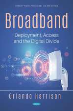 Broadband: Deployment, Access and the Digital Divide