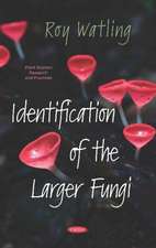 Identification of the Larger Fungi