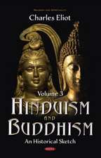 Eliot, C: Hinduism and Buddhism