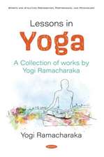 Ramacharaka, Y: Lessons in Yoga