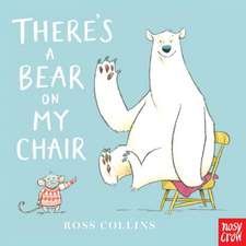 Collins, R: There's a Bear on My Chair