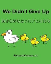 We Didn't Give Up