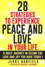 28 Strategies to Experience Peace and Love in Your Life