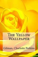 The Yellow Wallpaper