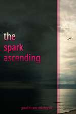 The Spark Ascending