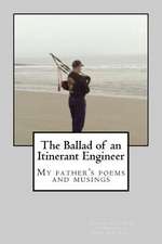 The Ballad of an Itinerant Engineer