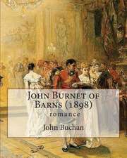 John Burnet of Barns (1898), by John Buchan (Romance)