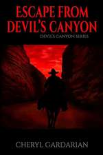 Escape from Devil's Canyon