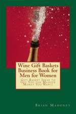 Wine Gift Baskets Business Book for Men for Women