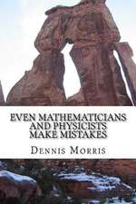 Even Mathematicians and Physicists Make Mistakes