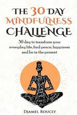 The 30 Day Mindfulness Challenge