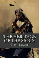 The Heritage of the Sioux