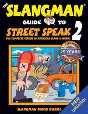 The Slangman Guide to Street Speak 2