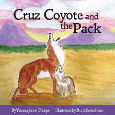 Cruz Coyote and the Pack