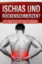 Ischias Und Ruckenschmerzen?