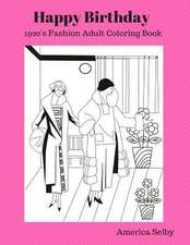 Happy Birthday (1920's Fashion Coloring Book)