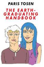 The Earth-Graduating Handbook