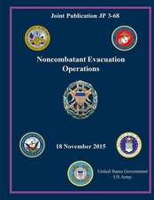 Joint Publication Jp 3-68 Noncombatant Evacuation Operations 18 November 2015