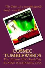 Cosmic Tumbleweeds