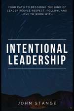 Intentional Leadership