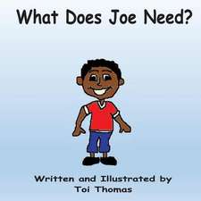 What Does Joe Need?