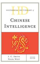 Historical Dictionary of Chinese Intelligence