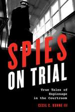 SPIES ON TRIAL TRUE TALES OF