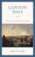 Canton Days: British Life and Death in China