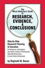 Micro-historian's Guide to Research, Evidence, & Conclusions