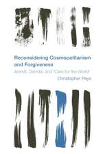 Peys, C: Reconsidering Cosmopolitanism and Forgiveness