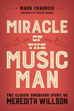 Cabaniss, M: Miracle of The Music Man