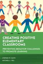 Creating Positive Elementary Classrooms