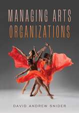 Managing Arts Organizations