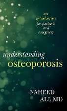 Ali, N: Understanding Osteoporosis