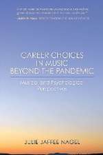 Career Choices in Music beyond the Pandemic