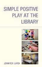 Simple Positive Play at the Library