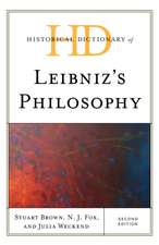 Brown, S: Historical Dictionary of Leibniz's Philosophy