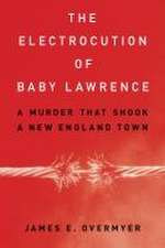 The Electrocution of Baby Lawrence