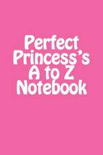 Perfect Princess's A to Z Notebook