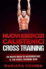 Nuovi Esercizi Calistenici Cross Training