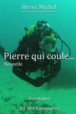 Pierre Qui Coule...