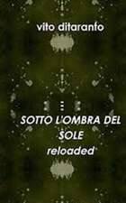 Sotto L'Ombra del Sole Reloaded