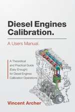 Diesel Engines Calibration. a Users Manual.