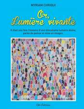 Or, Lumiere Vivante