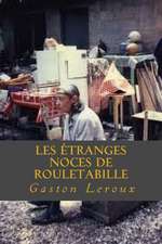 Les Etranges Noces de Rouletabille