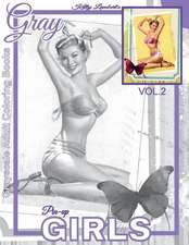 Grayscale Adult Coloring Books Gray Pin-Up Girls Vol.2