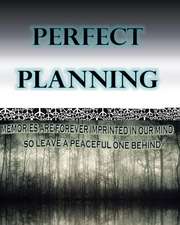 Perfect Planning