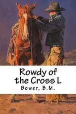 Rowdy of the Cross L