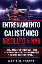 Entrenamiento Calistenico Absoluto de Mma