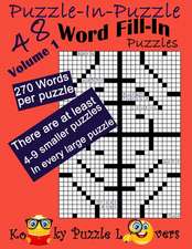 Puzzle-In-Puzzle Word Fill-In, Volume 1, Over 270 Words Per Puzzle